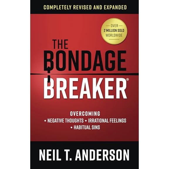 Pre-Owned The Bondage Breaker: Overcoming *Negative Thoughts *Irrational Feelings *Habitual Sins (Paperback) 0736975918 9780736975919
