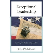 Exceptional Leadership: Lessons from the Founding Leaders, (Hardcover)