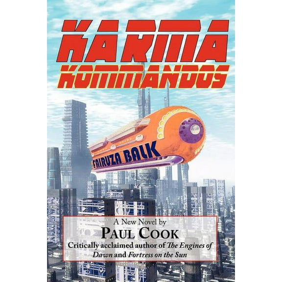 Karma Kommandos  Paperback  1604502592 9781604502596 Paul Cook Mdsc Bchd Fds Rcsed Morth