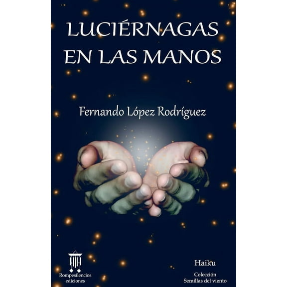 Luciérnagas en las manos: Haiku (Paperback)