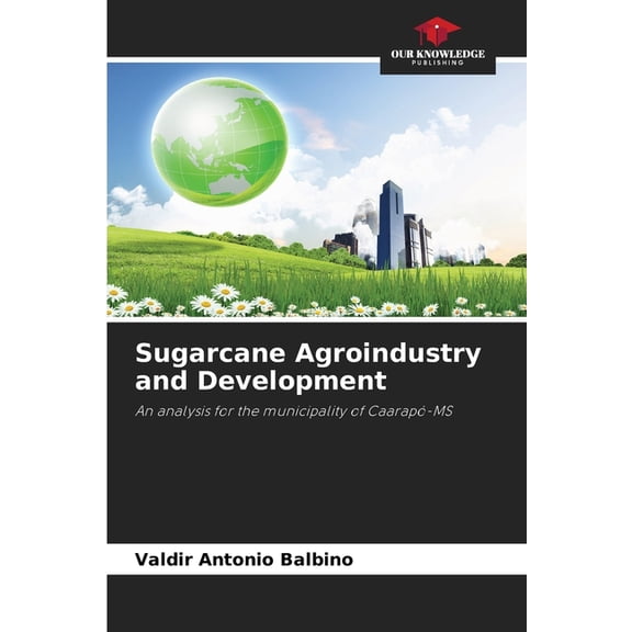 Sugarcane Agroindustry and Development, (Paperback)
