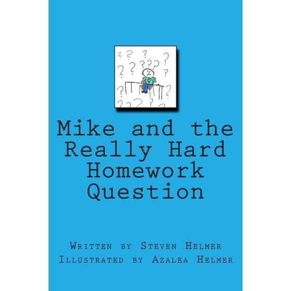 Mike and the Really Hard Homework Question, (Paperback)