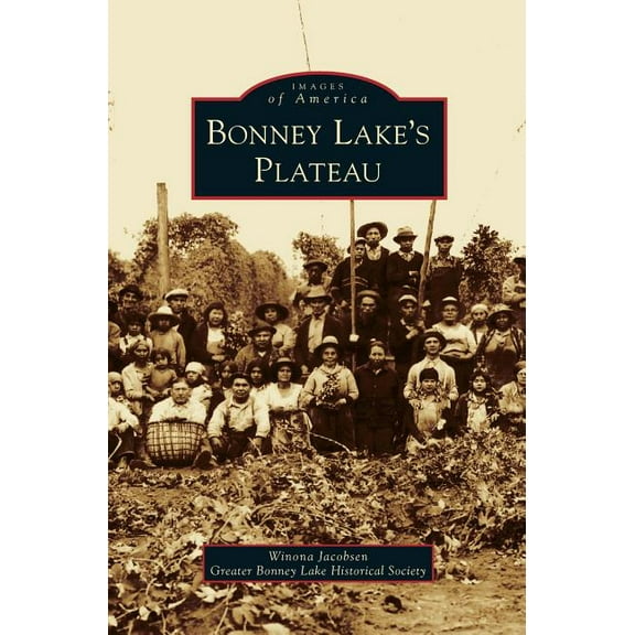 Bonney Lake's Plateau, (Hardcover)