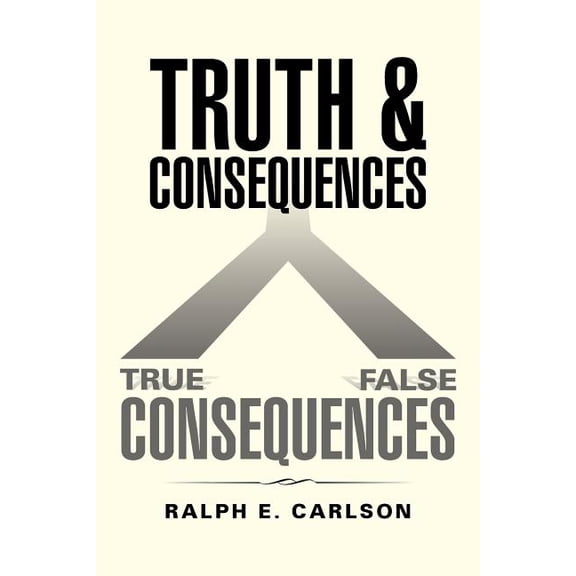 Truth and Consequences (Paperback)