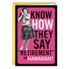 Hawaiian Greeting Funny Retirement Card