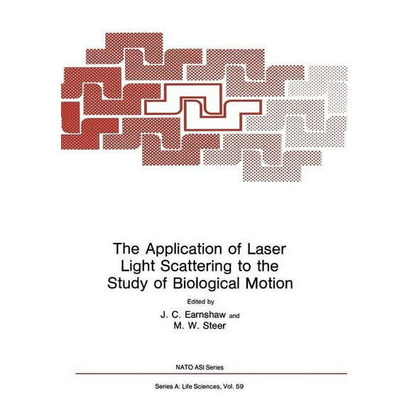 NATO Science Series A: The Application of Laser Light Scattering to the Study of Biological Motion, Book 59, (Paperback)