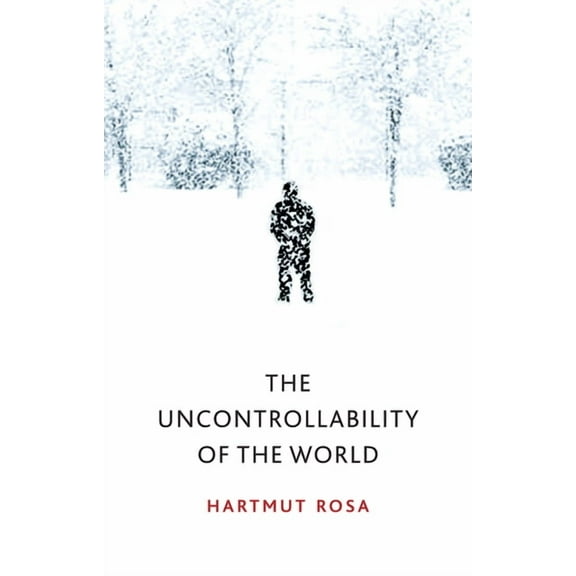The Uncontrollability of the World, (Paperback)
