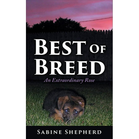 Best of Breed an Extraordinary Rose - eBook