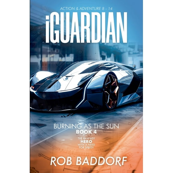 Iguardian iGuardian, Burning as the Sun (Book 4): Action & Adventure 8 - 14, Book 4, (Paperback)