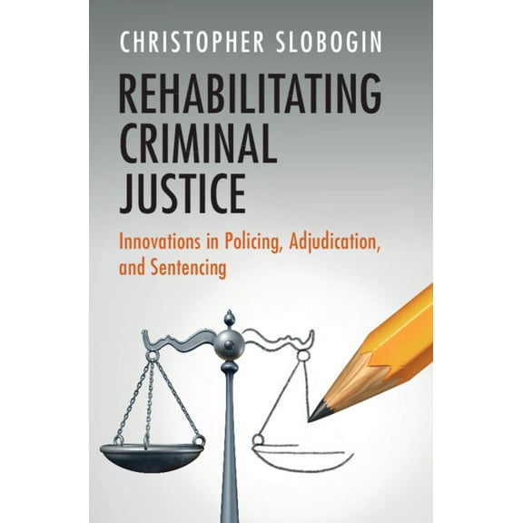 Rehabilitating Criminal Justice, (Hardcover)