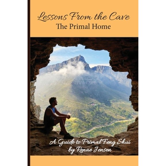 Lessons From the Cave: The Primal Home (Paperback)