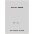 thumbnail image 1 of Pre-Owned Precious Amber (Paperback) 0821753282 9780821753286, 1 of 1