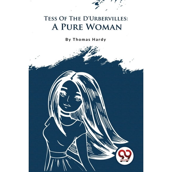 Tess Of The D'Urbervilles: A Pure Woman, (Paperback)