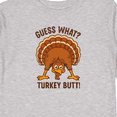 thumbnail image 4 of Inktastic Guess What Turkey Butt Boys or Girls Long Sleeve Toddler T-Shirt, 4 of 5