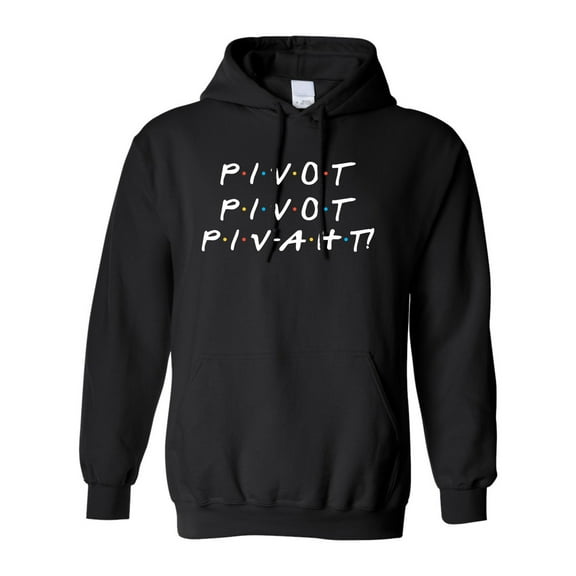 Adult Pivot Pivot Piv-aht Sweatshirt Hoodie