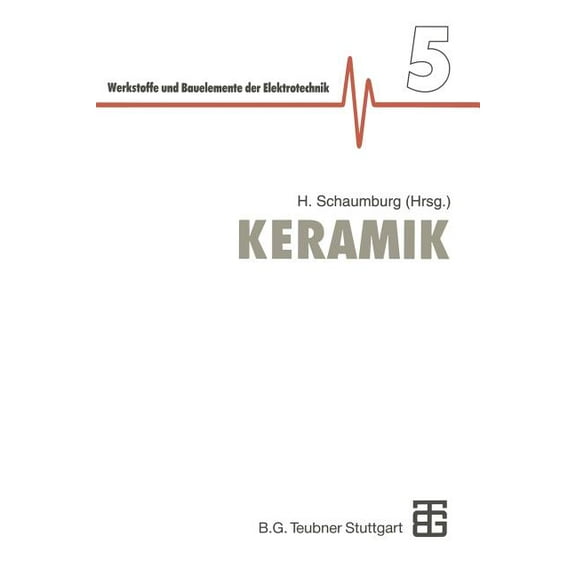 Werkstoffe Und Bauelemente Der E-Technik Keramik, (Paperback)