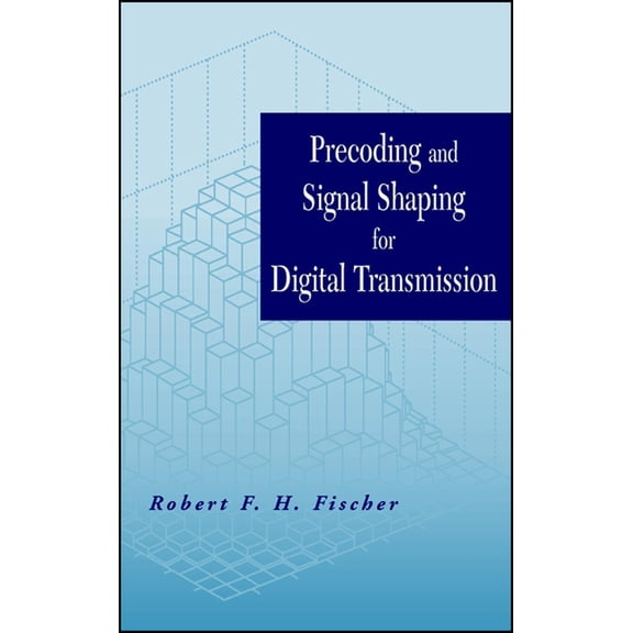 IEEE Press Precoding and Signal Shaping for Digital Transmission, (Hardcover)