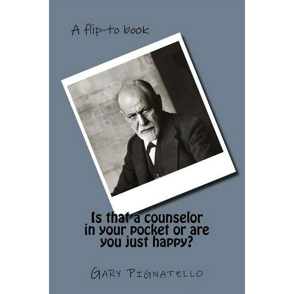 Is that a counselor in your pocket or are you just happy?: A Flip-To Book (Paperback)