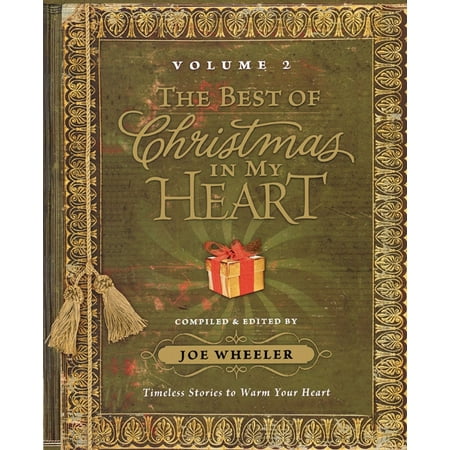 The Best of Christmas in my Heart Volume 2 : Timeless Stories to Warm Your