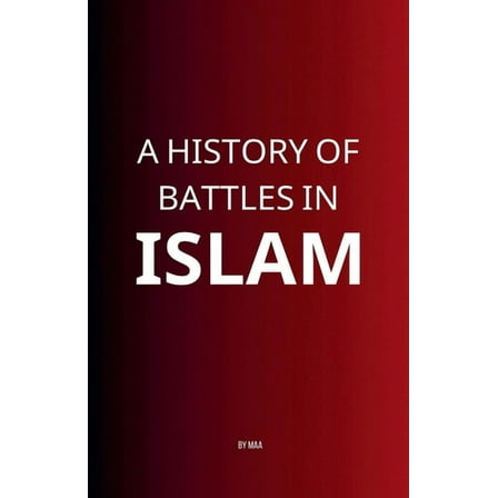 A History of Battles in Islam, (Paperback)