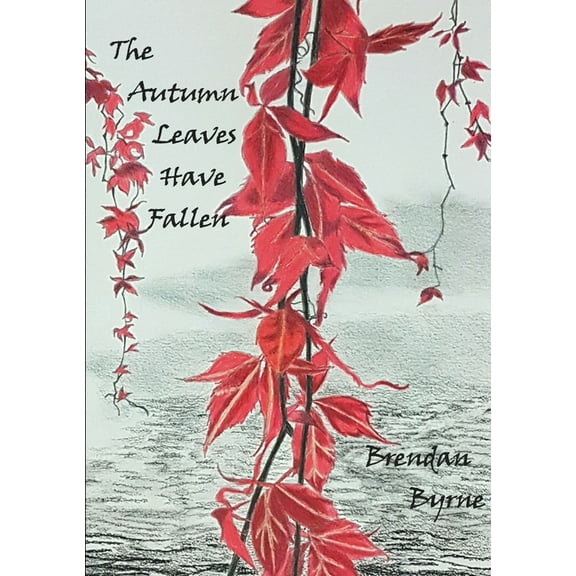 The Autumn Leaves Have Fallen, (Paperback)
