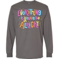 thumbnail image 3 of Inktastic Everything is Gonna Be Alright Inspirational Quote Long Sleeve T-Shirt, 3 of 5