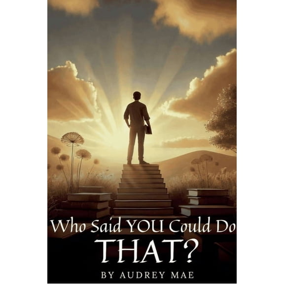 Who Said YOU Could Do That?, (Paperback)