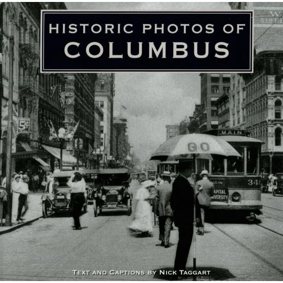 Historic Photos Historic Photos of Columbus, (Hardcover)
