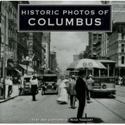 NICK TAGGART Historic Photos: Historic Photos of Columbus (Hardcover)