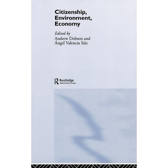 Environmental Politics Citizenship, Environment, Economy, (Hardcover)