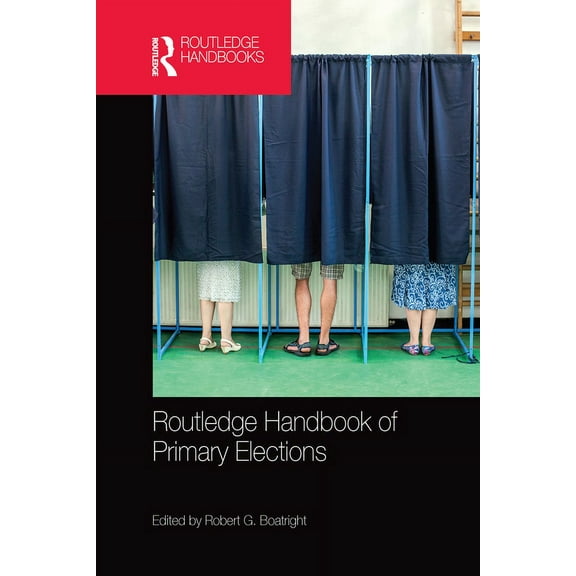 Routledge Handbook of Primary Elections, (Paperback)