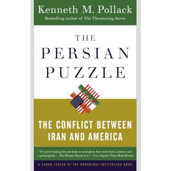 Pre-Owned The Persian Puzzle: The Conflict Between Iran and America (Paperback) 0812973364 9780812973365