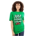 thumbnail image 3 of Funny Christmas Just Elfing Around Plus Size Crewneck Graphic Tee Shirt Brisco Brands 2X, 3 of 5