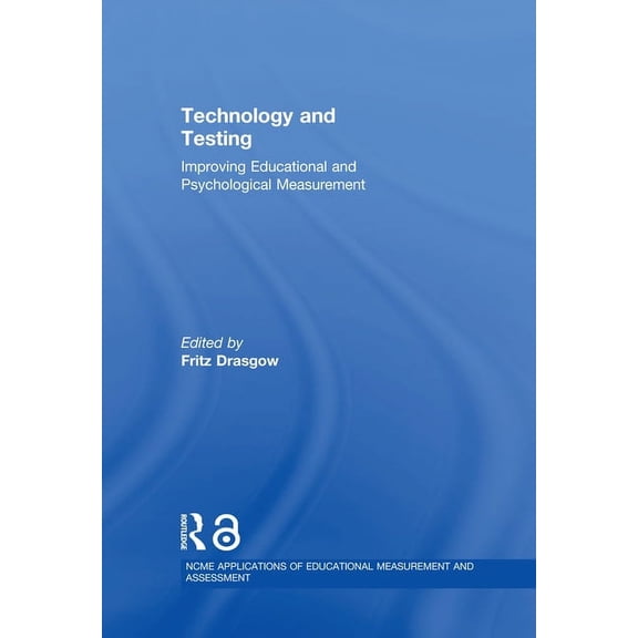Ncme Applications of Educational Measure Technology and Testing: Improving Educational and Psychological Measurement, (Hardcover)