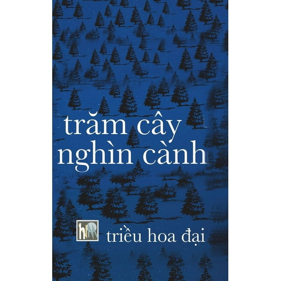 Tram Cay Nghin Canh: Hard Cover - Phong Van, (Hardcover)