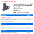 thumbnail image 2 of Turbocharger Boost Sensor - Compatible with 2013 - 2015, 2017 Mercedes-Benz Sprinter 3500 2014, 2 of 2