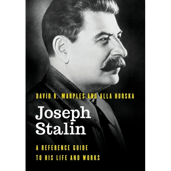Significant Figures in World History Joseph Stalin: A Reference Guide to His Life and Works, (Paperback)