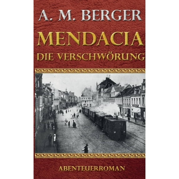 Mendacia - Die VerschwÃ¶rung, (Paperback)