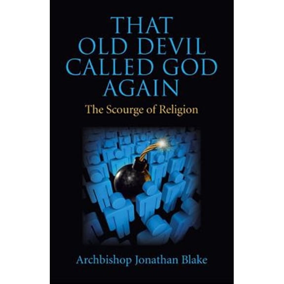 Pre-Owned That Old Devil Called God Again : The Scourge of Religion (Paperback)