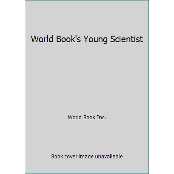 Pre-Owned World Book's Young Scientist (Hardcover) 0716627914 9780716627913