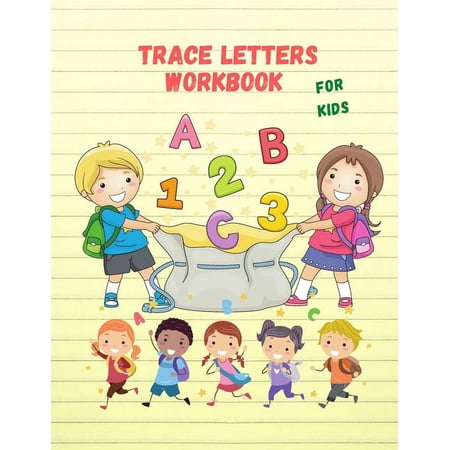Trace Letters Workbook For Kids: Cursive Handwriting Workbook for Kids & Beginners to Cursive Writing Practice (Cursive Writing Books for Kids)