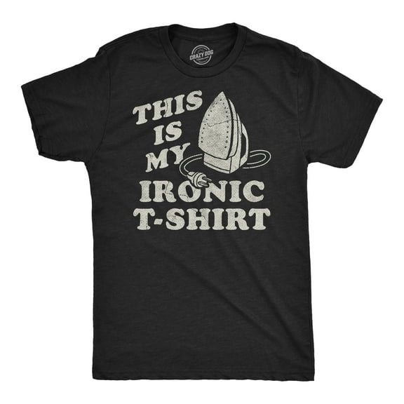 Mens Funny T Shirts This Is My Ironic T Shirt Sarcastic Ironing Graphic Novelty Tee for Men Graphic Tees