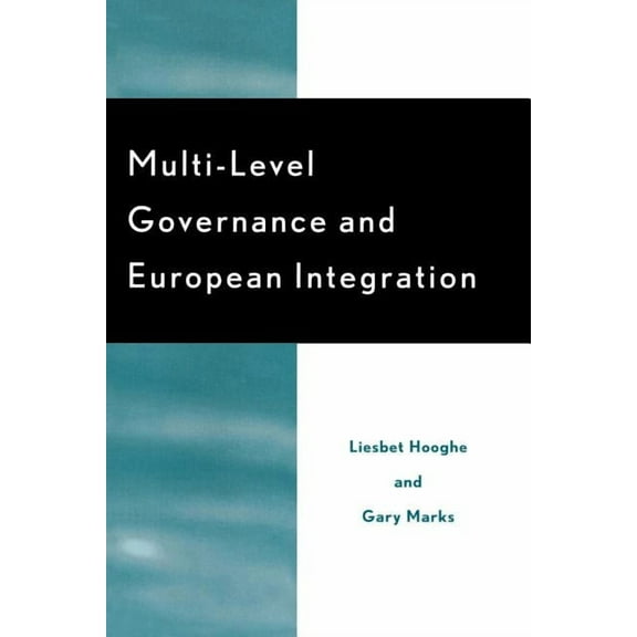 Governance in Europe Multi-Level Governance and European Integration, (Paperback)