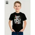 thumbnail image 4 of Ain'y No Family Like The One I Got Christmas Vibes Patterned Novelty Graphic Kid T-Shirt Casual  Style With 100% Cotton Fabric,Suitable for Boys And Girls,Size From 3T-13Y,Ideal Gift for Kids, 4 of 5