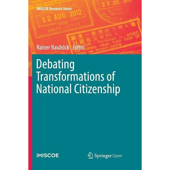 IMISCOE Research Debating Transformations of National Citizenship, (Paperback)