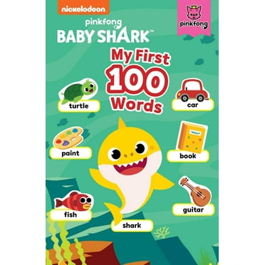 Baby Shark: Baby Shark: My First 100 Words (Board book)