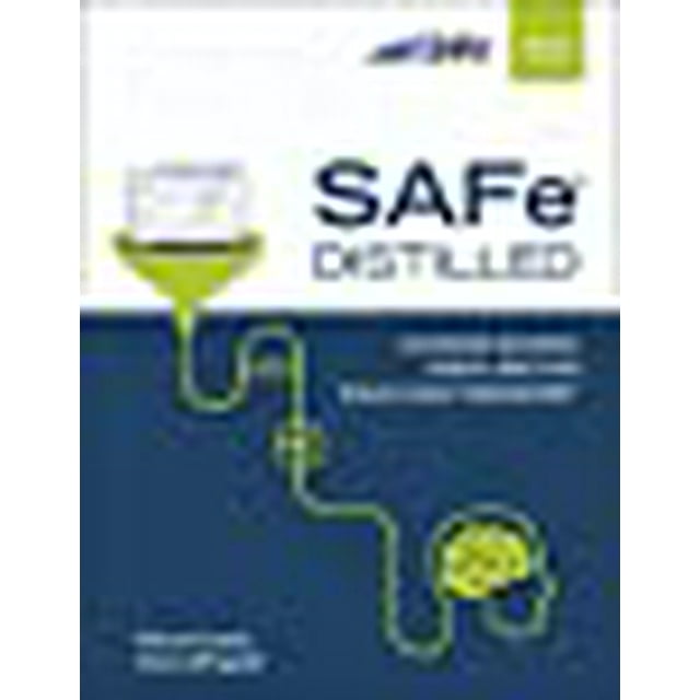 SAFe 5.0 Distilled; Achieving Business Agility with the Scaled Agile Framework