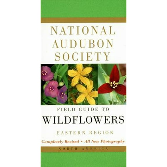 Pre-Owned National Audubon Society Field Guide to North American Wildflowers--E: Eastern Region - Revised Edition (Paperback) 0375402322 9780375402326