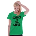 thumbnail image 3 of Science Saves Nerdy Scientist Geek Womens Slim Fit Graphic Tee Brisco Brands X, 3 of 5