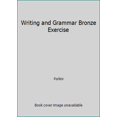 thumbnail image 1 of Pre-Owned Writing and Grammar Bronze Exercise (Paperback) 0130434728 9780130434722, 1 of 1